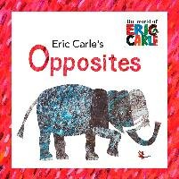 Opposites Carle Eric