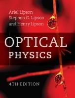 Optical Physics Lipson Ariel, Lipson S.G., Lipson Henry S.