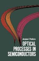 Optical Processes in Semiconductors Physics, Pankove Jacques I.