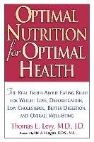 Optimal Nutrition for Optimal Health Levy Thomas E.