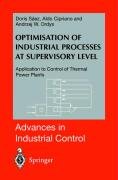 Optimisation of Industrial Processes at Supervisory Level Cipriano Aldo, Ordys Andrzej W., Saez Doris A.
