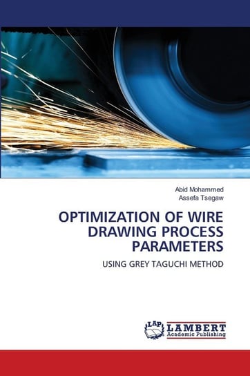 Optimization Of Wire Drawing Process Parameters Mohammed Abid