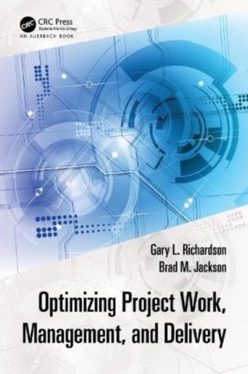 Optimizing Project Work, Management, and Delivery Opracowanie zbiorowe