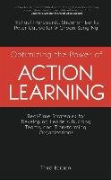 Optimizing the Power of Action Learning Marquardt Michael J., Banks Shannon, Cauwelier Peter, Ng Choon Seng