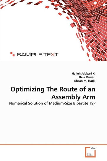 Optimizing The Route of an Assembly Arm Jabbari K. Hajieh