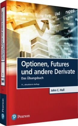 Optionen, Futures und andere Derivate - Übungsbuch Pearson Studium