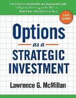 Options as a Strategic Investment: Fifth Edition Mcmillan Lawrence G.