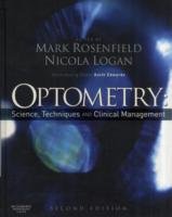 Optometry: Science, Techniques and Clinical Management Rosenfield Mark, Logan Nicola