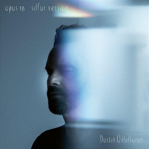 Opus 18 Dustin O'Halloran