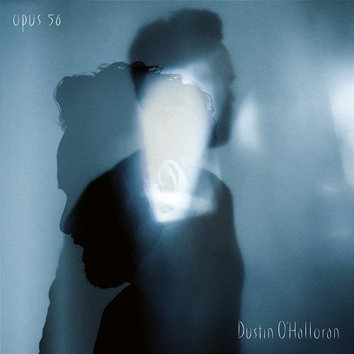 Opus 56 Dustin O'Halloran