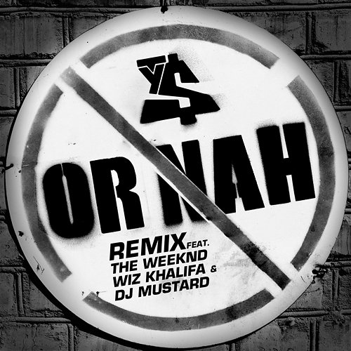 Or Nah Ty Dolla $ign feat. The Weeknd, DJ Mustard, Wiz Khalifa