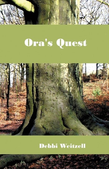 Ora's Quest Weitzell Debbi