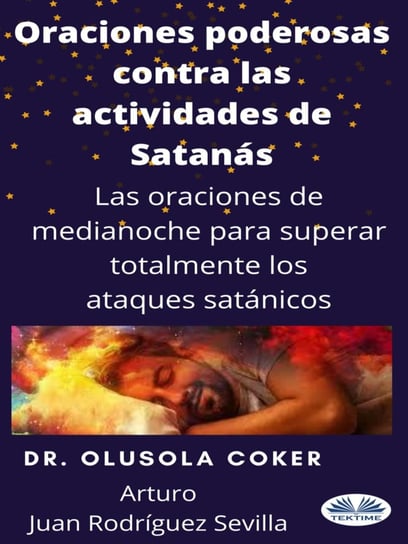 Oraciones Poderosas Contra Las Actividades De Satanas Dr. Olusola Coker