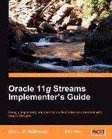 Oracle 11g Streams Implementer's Guide Yen Eric, Mckinnell Ann