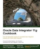 Oracle Data Integrator 11g Cookbook Dupupet Christophe, Boyd-Bowman Peter C., Gray Denis