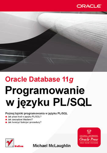Oracle Database 11g. Programowanie w języku PL/SQL McLaughlin Michael
