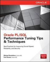 Oracle PL/SQL Performance Tuning Tips & Techniques Rosenblum Michael, Dorsey Paul