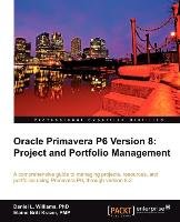 Oracle Primavera P6 Version 8 Williams Phd Daniel L., Williams Daniel, Britt Krazer Elaine