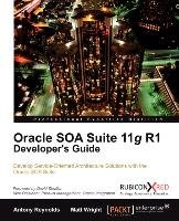 Oracle Soa Suite 11g R1 Developer's Guide Matt Wright, Antony Reynolds