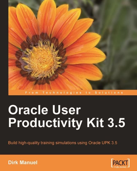 Oracle User Productivity Kit 3.5 Dirk Manuel