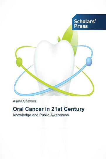 Oral Cancer in 21st Century Shakoor Asma