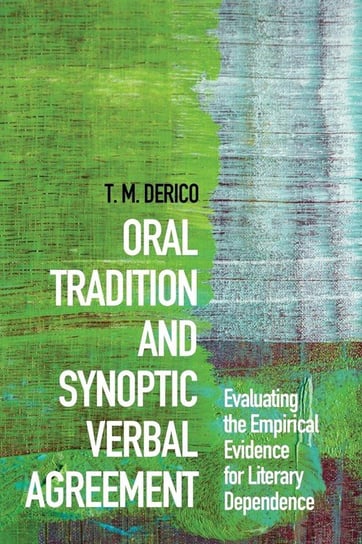 Oral Tradition and Synoptic Verbal Agreement Derico T. M.