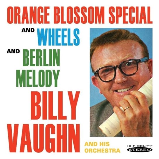 Orange Blossom Special / Wheels / Berlin Melody Billy Vaughn And His Orchestra