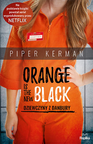 Orange is the New Black. Dziewczyny z Danbury Kerman Piper