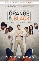 Orange Is the New Black (Movie Tie-In Edition): My Year in a Women's Prison Kerman Piper