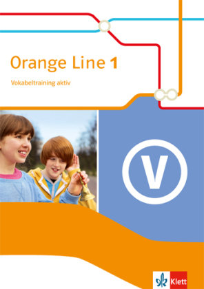 Orange Line 1. Vokabeltraining aktiv. Ausgabe 2014 Klett Ernst /Schulbuch, Klett