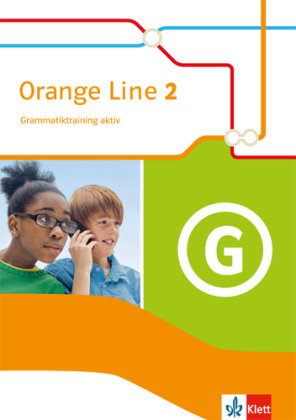 Orange Line 2. Grammatiktraining aktiv. Klasse 6. Ausgabe 2014 Klett Ernst /Schulbuch, Klett Ernst Verlag Gmbh