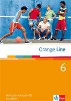 Orange Line. Workbook mit Audio-CD Teil 6 (6. Lernjahr) Grundkurs Klett Ernst /Schulbuch, Klett