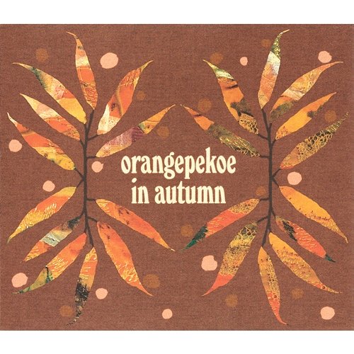 orangepekoe in autumn Orange Pekoe
