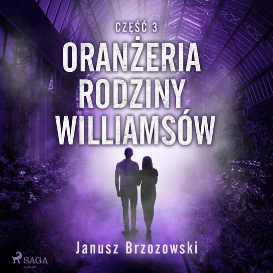 Oranżeria rodziny Williamsów Brzozowski Janusz