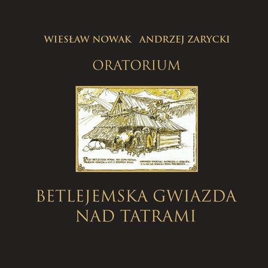 Oratorium: Betlejemska gwiazda nad Tatrami Nowak Wiesław, Zarycki Andrzej