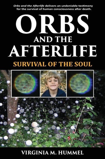 Orbs and the Afterlife Hummel Virginia