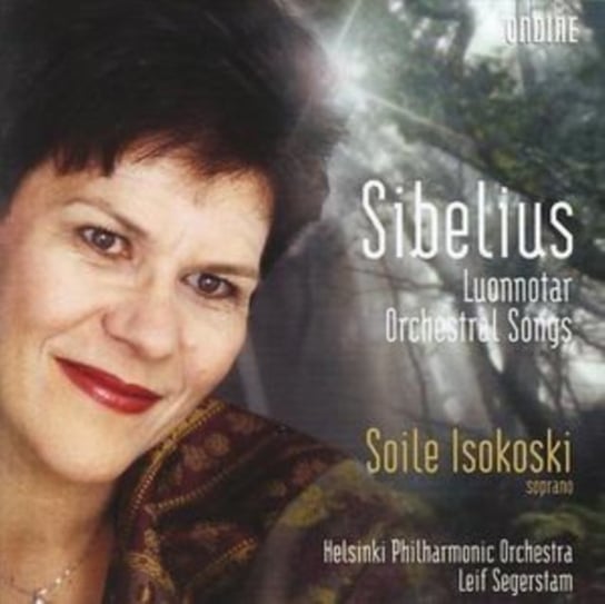 Orchesterlieder / Luonnotar Isokoski Soile