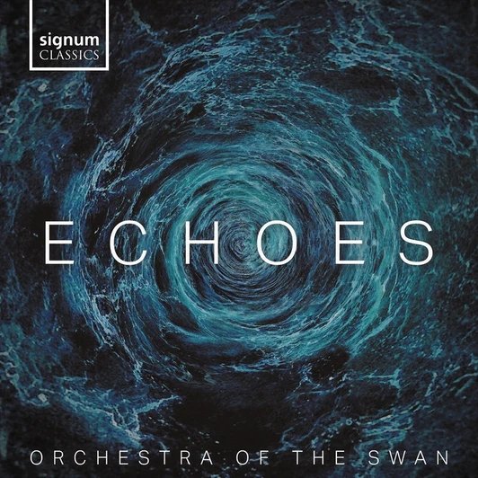 Orchestra of the Swan - Echoes Orchestra Of The Swan