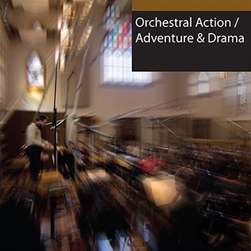 Orchestral Action: Adventure & Drama Hollywood Film Music Orchestra