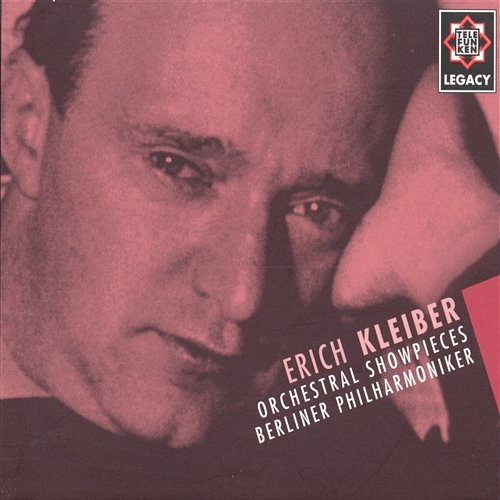 Orchestral Showpieces - Telefunken Legacy Erich Kleiber & Berlin Philharmonic Orchestra