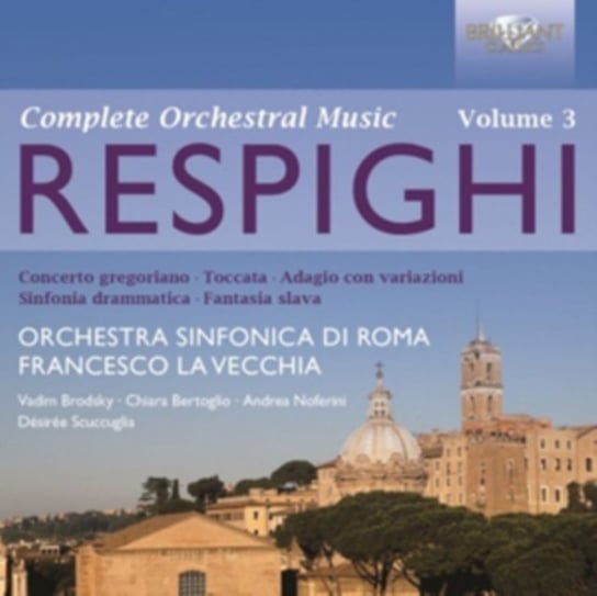 Orchestral Works. Volume 3 Orchestra Sinfonica di Roma