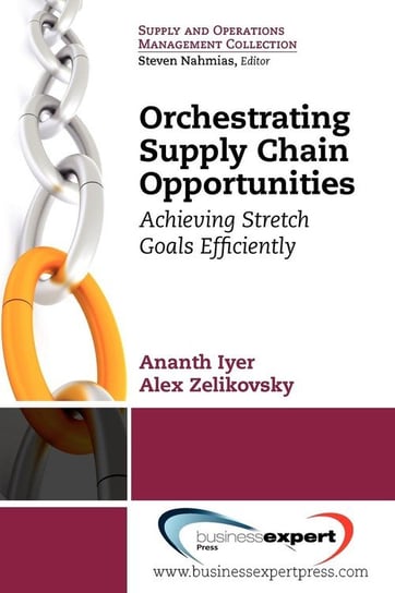 Orchestrating Supply Chain Opportunities Iyer Ananth