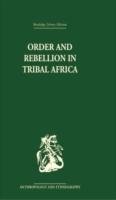 Order and Rebellion in Tribal Africa Gluckman Max, Gluckman