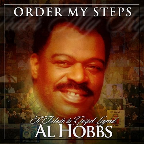 Order My Steps-A Tribute To Gospel Legend Al Hobbs Various Artists