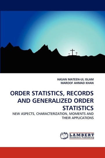 Order Statistics, Records and Generalized Order Statistics Islam Hasan Mateen