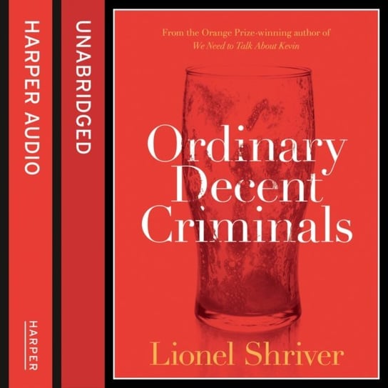 Ordinary Decent Criminals Shriver Lionel