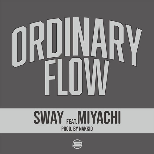 Ordinary flow SWAY feat. MIYACHI