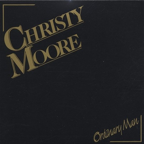 Ordinary Man Christy Moore