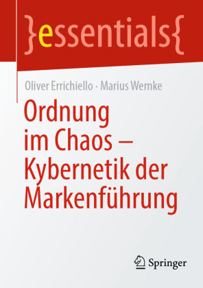 Ordnung im Chaos - Kybernetik der Markenführung Springer, Berlin