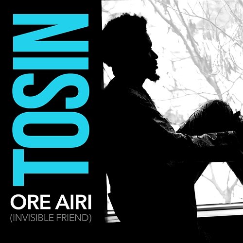 Ore Airi (Invisible Friend) Tosin